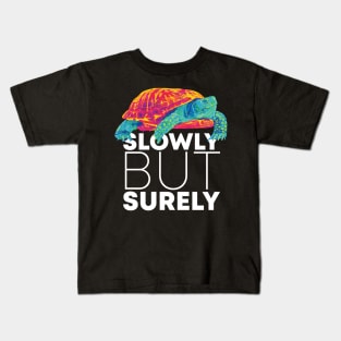 Slowly but Surely Turtle Kids T-Shirt